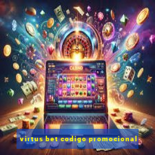 virtus bet codigo promocional